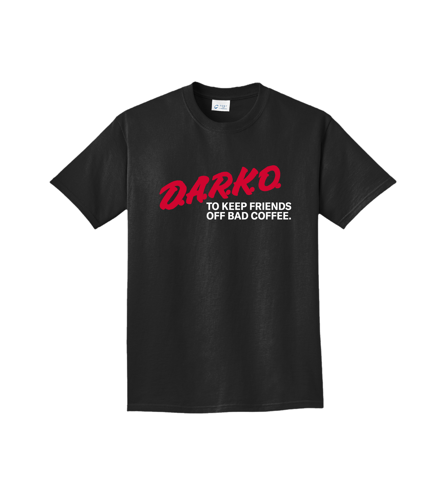 D.A.R.K.O. To Keep Friends Off Bad Coffee T-Shirt